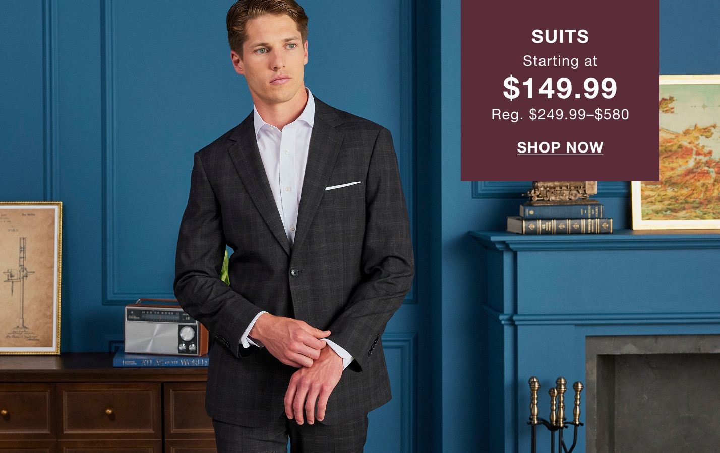 Suits starting at $149.99, regularly $249.99 to $580. Shop now.