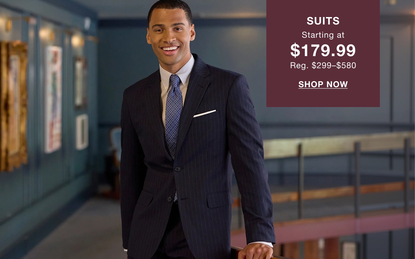 Suits starting at $179.99, regularly priced at $249.99-$580.