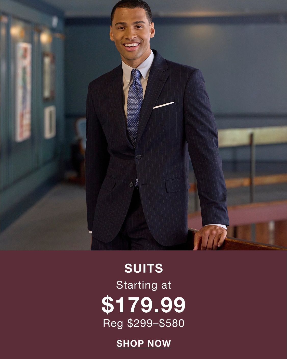Suits starting at $179.99, regularly priced at $249.99-$580.