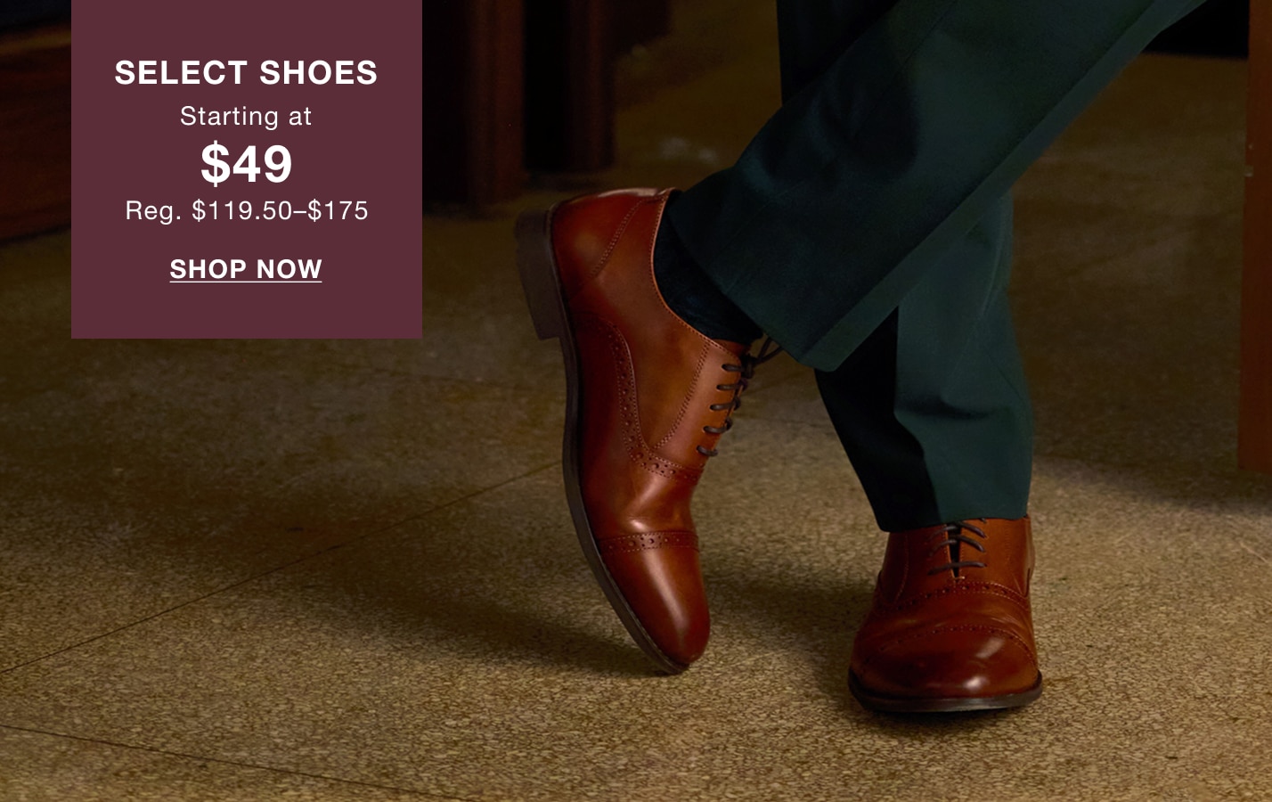 Select shoes starting at $49, regularly $99.50 to $175. Shop now.