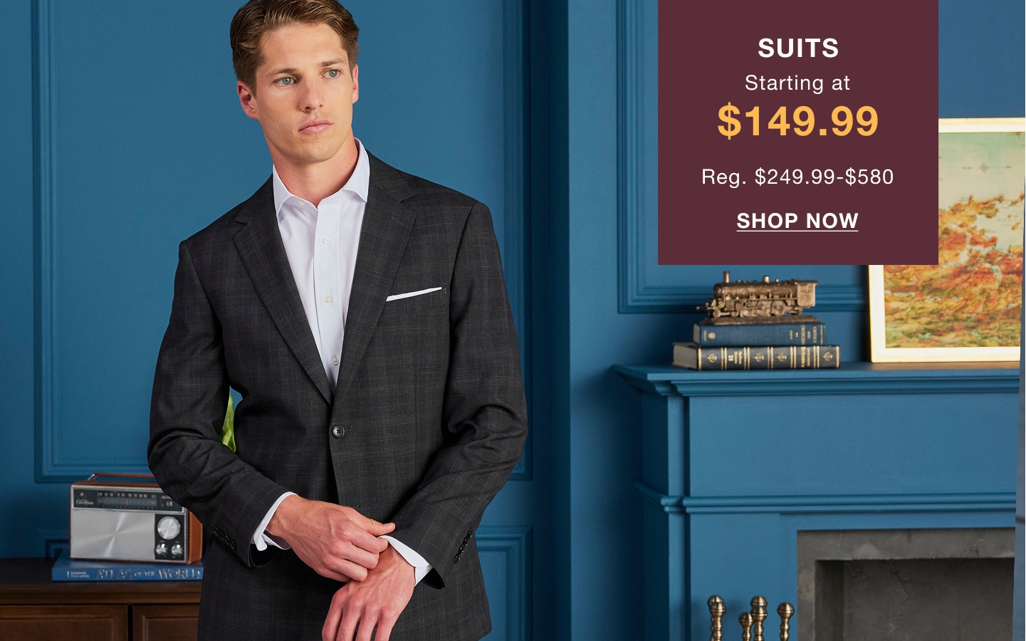 Suits starting at $149.99, regularly $249.99 to $730. Shop now.