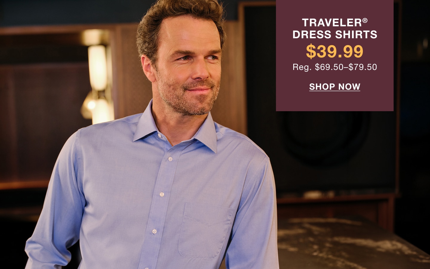 Traveler dress shirts starting at $39.99, regularly $69.50 to $79.50. Shop now.