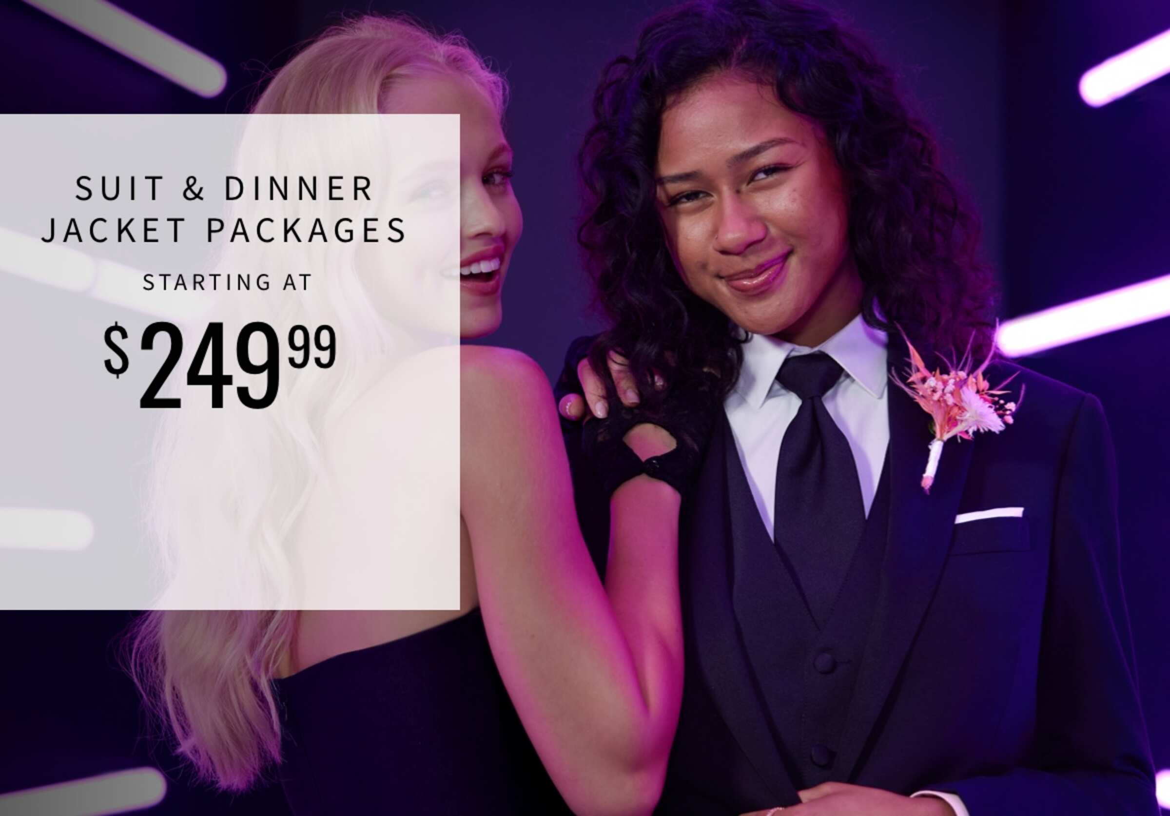 Suit and dinner jacket packages starting at $249.99